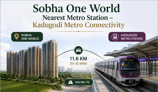 Featured Image of Nearest Metro to Sobha One World