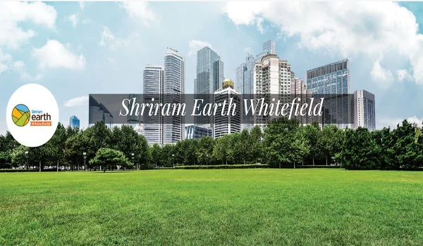 Featured Image of Shriram Earth Whitefield
