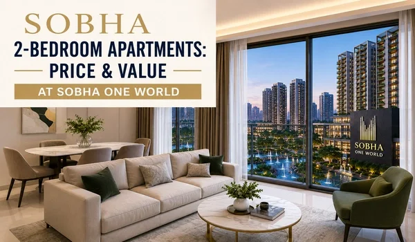 Featured Image of Sobha 2-Bedroom Apartments: Price & Value at Sobha One World